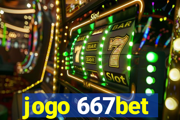 jogo 667bet